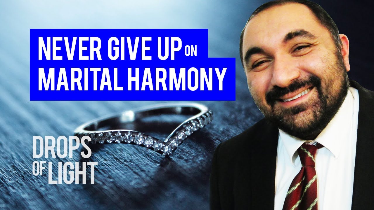 Never Give Up on Marital Harmony (80 Sec)